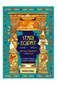 Stari Egipat: mitovi, bogovi i magija - naslovnica