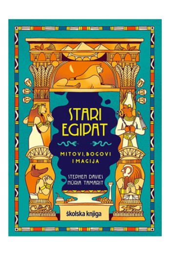 Stari Egipat: mitovi, bogovi i magija - naslovnica