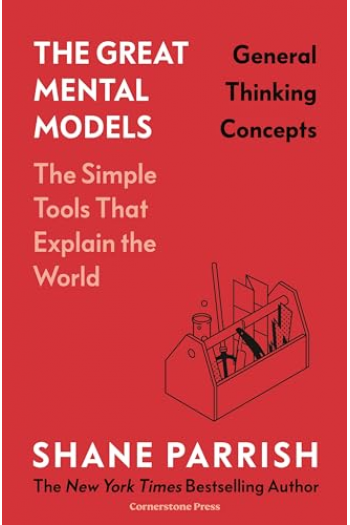 The Great Mental Models. General Thinking Concepts - naslovnica