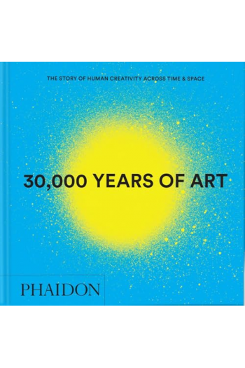 Knjiga 30,000 Years Of Art: The Story Of Human Creativity Across Time And Space - naslovnica