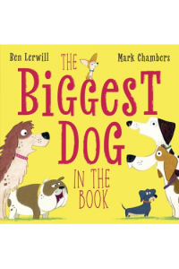 Biggest Dog in the Book (Slikovnica) - naslovnica