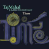 Taj Mahal, The Phantom Blues Band - Time CD - omot