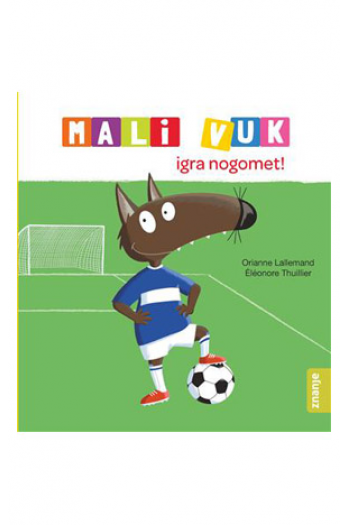 Mali Vuk igra nogomet (Slikovnica) - naslovnica