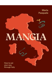 Mangia: How to Eat Your Way through Italy (Kuharica) - naslovnica