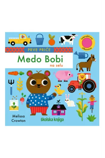 Prve priče: Medo Bobi na selu (Slikovnica) - naslovnica