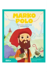 Moji mali heroji: Marko Polo (Slikovnica) - naslovnica