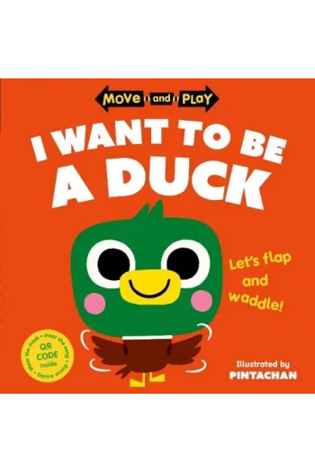 Move And Play: I want to be a duck (Slikovnica) - naslovnica