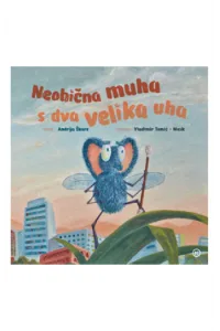 Neobična muha s dva velika uha (Slikovnica) - naslovnica