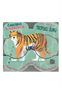 Čarobni dalekozor: Zaviri dublje u tropsku šumu (Slikovnica) - naslovnica