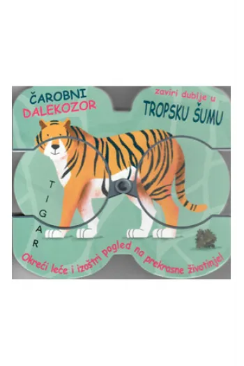 Čarobni dalekozor: Zaviri dublje u tropsku šumu (Slikovnica) - naslovnica