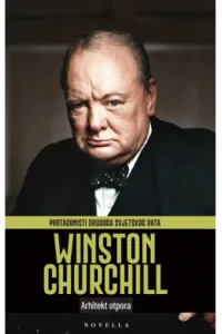 Protagonisti Drugoga svjetskog rata: Winston Churchill - naslovnica
