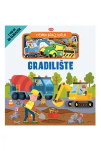 Učimo kroz igru: Gradilište (Slikovnica) - naslovnica