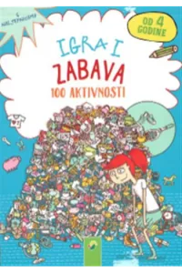 Igra i zabava - 100 aktivnosti - naslovnica