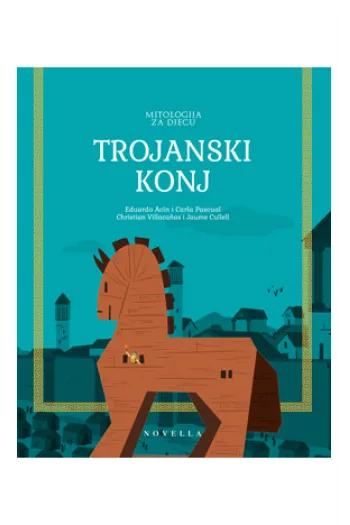 Moji mali heroji: Trojanski Konj (Slikovnica) - naslovnica