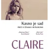 Udomitelji, Kasno je sad - priče o ženama i muškarcima - naslovnica