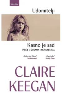 Udomitelji, Kasno je sad - priče o ženama i muškarcima - naslovnica