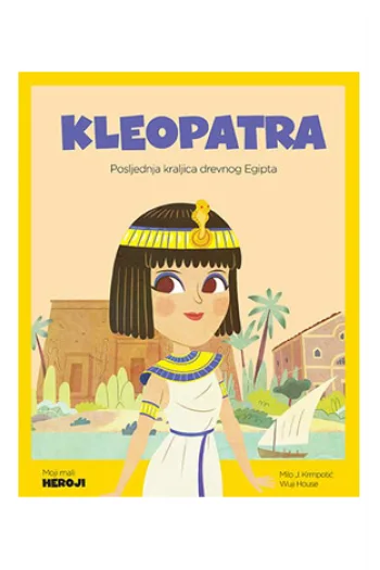 Moji mali heroji: Kleopatra (Slikovnica) - naslovnica