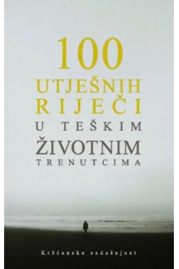 100 utješnih riječi u teškim životnim trenutcima - naslovnica