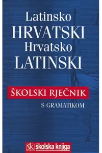 Latinsko-hrvatski i hrvatsko-latinski školski rječnik s gramatikom - naslovnica