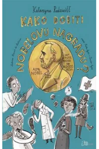 Kako dobiti Nobelovu nagradu? - naslovnica