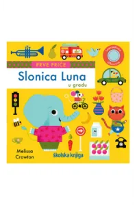 Prve priče: Slonica Luna u gradu (Slikovnica) - naslovnica