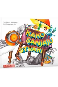 Kako sanjaju stvari (Slikovnica) - naslovnica