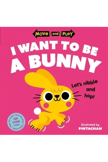 Move And Play: I want to be a bunny (Slikovnica) - naslovnica