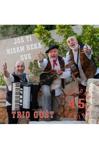 Trio Gušt - Još ti nisam reka sve CD - omot