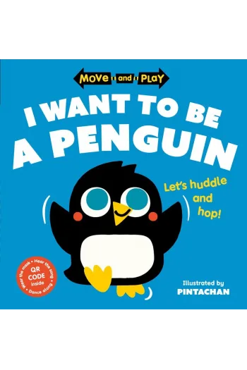 Move And Play: I want to be a penguin (Slikovnica) - naslovnica