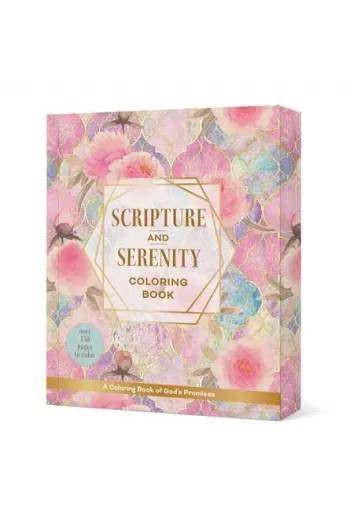 Scripture and Serenity Coloring Book A Coloring Book of Gods Promises - Over 150 pages to color - naslovnica