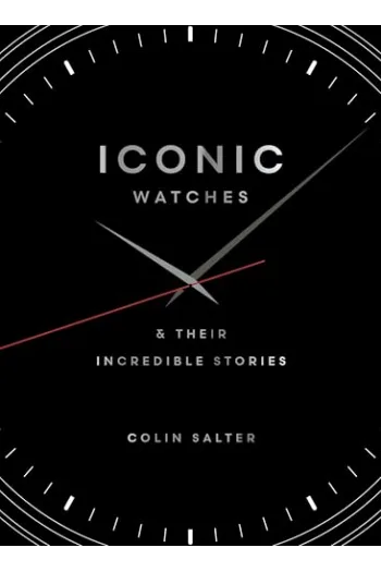Iconic watches & Their Incredible Stories - naslovnica