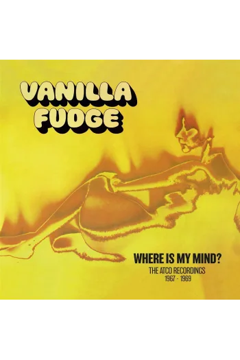 Vanilla Fudge - Where Is My Mind? (The Atco Recordings 1967-1969) CD - omot