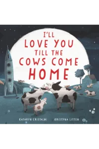 Ill Love You Till the Cows Come Home (Slikovnica) - naslovnica