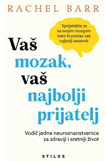 Vaš mozak, vaš najbolji prijatelj [PRETPRODAJA] - naslovnica