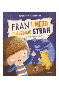 Fran i medo pobjeđuje strah (Slikovnica) - naslovnica
