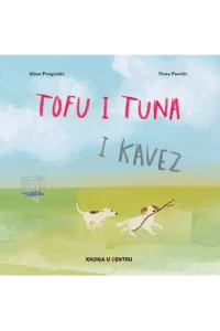Tofu i Tuna i Kavez (Slikovnica) - naslovnica