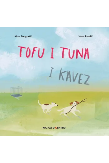 Tofu i Tuna i Kavez (Slikovnica) - naslovnica