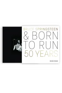 Bruce Springsteen and Born to Run 50 Years - naslovnica