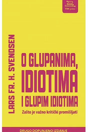 O glupanima, idiotima i glupim idiotima, 2 dopunjeno izdanje - naslovnica