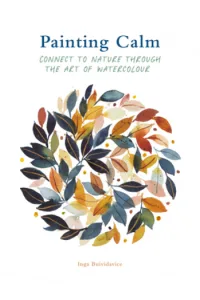 Painting Calm: Connect to Nature Through the Art of Watercolour - naslovnica