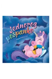 Jednorog pospanko (Slikovnica) - naslovnica