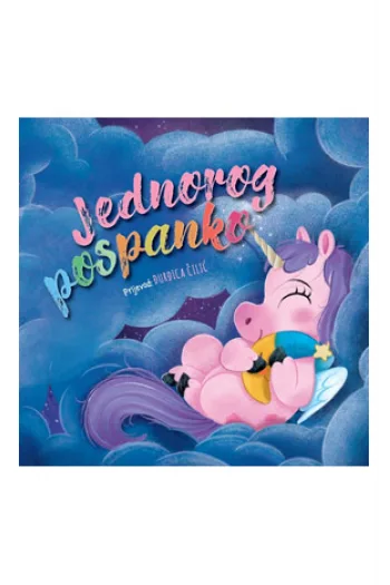 Jednorog pospanko (Slikovnica) - naslovnica