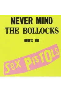 The Sex Pistols - Never Mind The Bollocks, Heres The Sex Pistols CD - omot