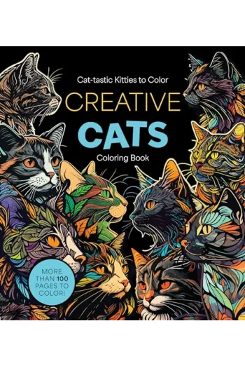 Creative Cats Coloring Book: Cat-tastic Kitties to Color - More Than 100 Pages to Color! - naslovnica