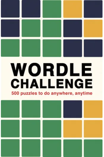 Wordle Challenge: 500 Puzzles to do anywhere, anytime - naslovnica
