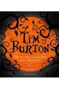 Tim Burton The Iconic Filmmaker and His Work - naslovnica