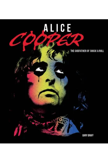 Alice Cooper: The Godfather of Shock & Roll - naslovnica