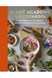Plant Academy: The Cookbook Plant-based techniques & recipes for creative cooking (Kuharica) - naslovnica