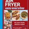 Air Fryer Easy Everyday 140 super-simple, delicious recipes (Kuharica) - naslovnica