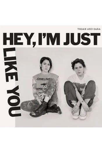Tegan And Sara - Hey, I'M Just Like You CD - omot